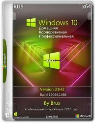 Windows 10 21H2 (19044.1466) x64 Home + Pro + Enterprise (3in1) by Brux