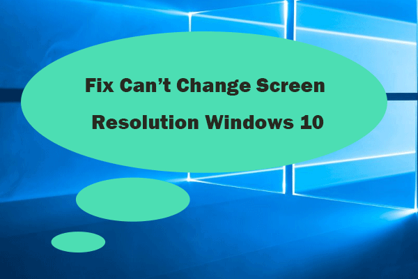 can t change screen resolution windows 10